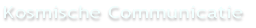 Kosmische Communicatie